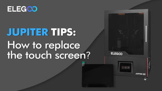 ELEGOO Jupiter: How to replace the touch screen?